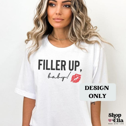 Filler Up Baby DESIGN PRINT (add to blank clothing item or tote bag)
