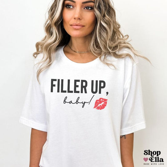 Filler Up Baby Cosmetic Injector Relaxed Unisex Tee
