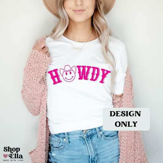 Howdy (Puff Print) DESIGN PRINT (add to blank clothing item or tote bag)